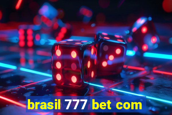 brasil 777 bet com